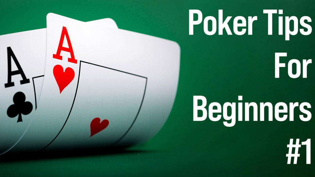 Poker Tips for Beginners Part 1: Essential Strategies for Online Poker